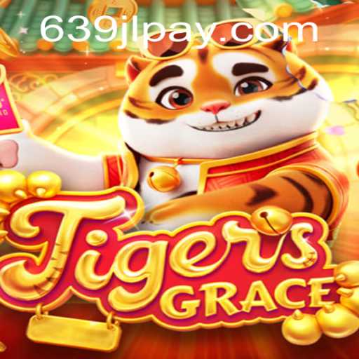 TigersGrace Game: Exploring the Exciting World of 639JL.COM